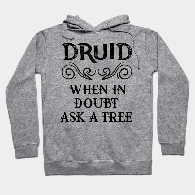 Druid Class Fantasy Druids Meme RPG Elf Saying Elven Quote Hoodie by TellingTales